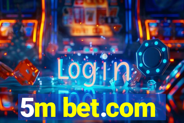 5m bet.com